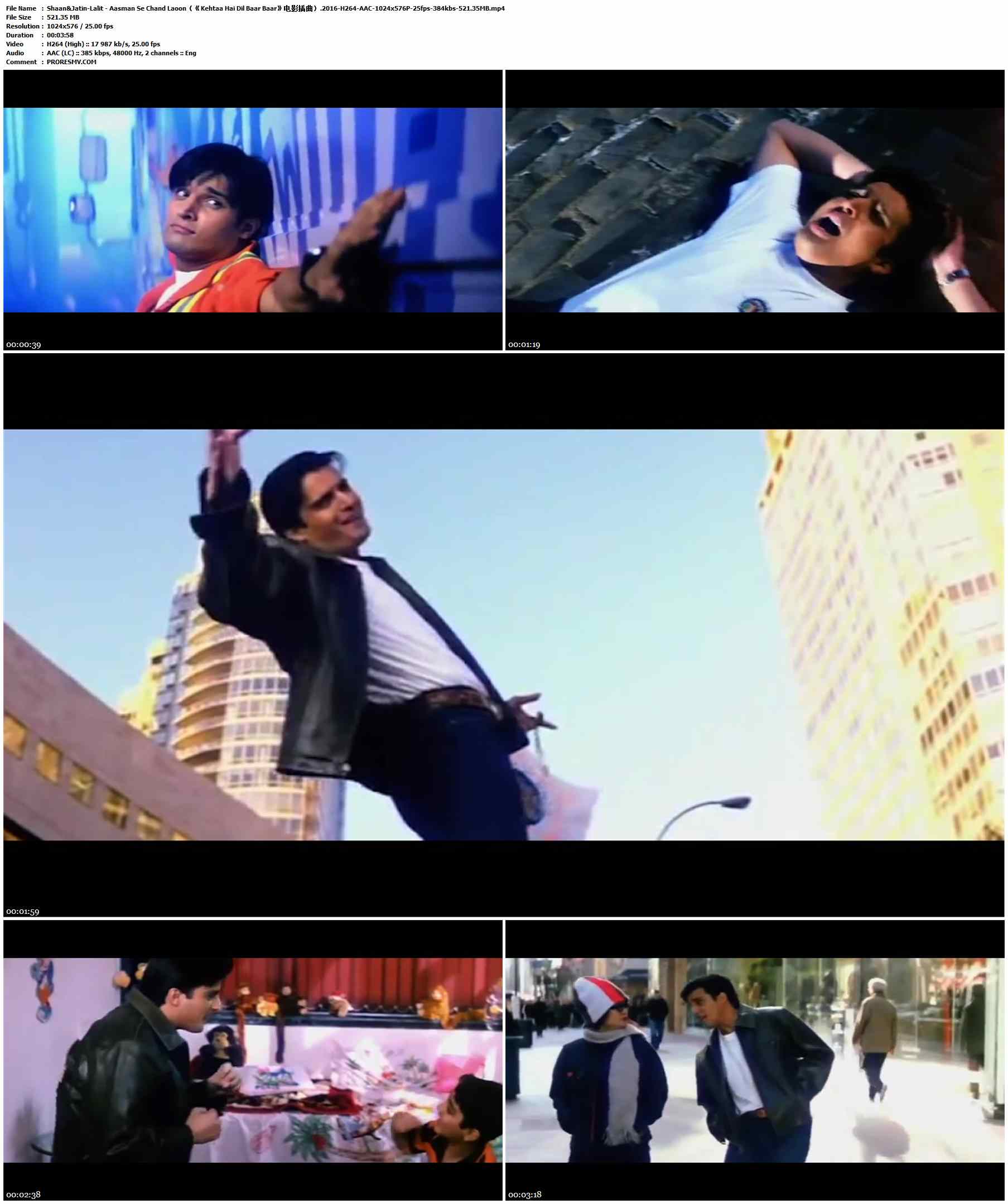 Shaan&Jatin-Lalit - Aasman Se Chand Laoon（《Kehtaa Hai Dil Baar Baar》电影插曲）.2016-H264-AAC-1024x576P-25fps-384kbs-521.35MB官方MV_高清MV